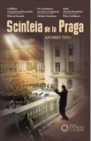 Scanteia de la Praga | Andrei Tinu, Cetatea de Scaun