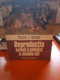 Reproducția normală și patologică la animalele mici - Filea I. Ivana