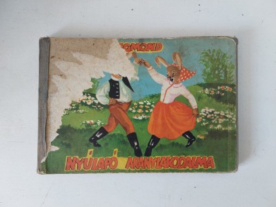 Ny&amp;uacute;lap&amp;oacute; aranylakodalma, SZERZŐ M&amp;oacute;ricz Zsigmond GRAFIKUS Witz &amp;Eacute;va Budapest foto