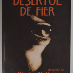 DESERTUL DE FIER de NICOLAE MELINESCU , roman , 2007