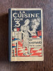 W. Hayward La Cuisine Pour 3 Recettes simples et pratiques (1940)