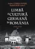 Limbă şi cultură germană &icirc;n Rom&acirc;nia (1918-1933) (Vol. 2) - Hardcover - Andrei Corbea-Hoișie, Rudolf Gr&auml;f - Polirom