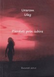 Urarom Uleg - Pierduti prin iubire