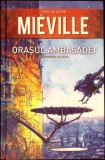 ORASUL AMBASADEI-CHINA MIEVILLE-338861