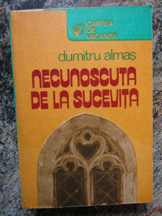 DUMITRU ALMAS - NECUNOSCUTA DE LA SUCEVITA