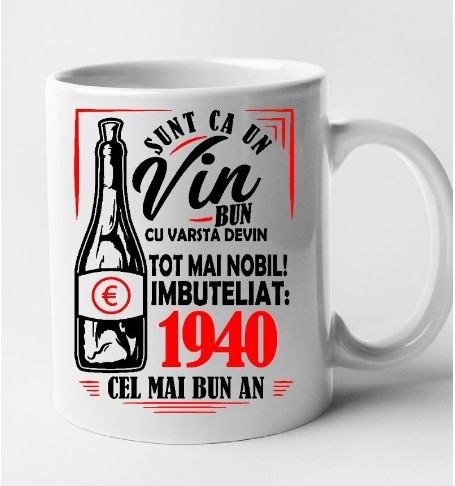 Cana alba personalizata Sunt ca un vin bun 1940, INOVATIX&reg;. 330 ml