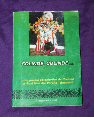 Colinde, colinde. Din poezia obiceiurile de Craciun si Anul Nou din Vorona foto