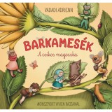 Barkames&eacute;k - A cs&iacute;kos magocska - Vadadi Adrienn