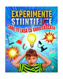 Experimente științifice care te lasă cu gura căscată - Paperback brosat - *** - Corint Junior