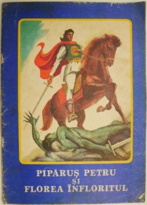 Piparus Petru si Florea infloritul (Ilustratii Gh. Marinescu) foto