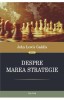 John Lewis Gaddis - Despre Marea Strategie