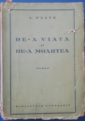 myh 410s - I Peltz - De-a viata si de-a moartea - editie interbelica foto