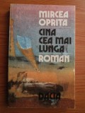 Mircea Oprita - Cina cea mai lungă