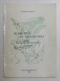 PE DRUMUL CU ARHANGHELI, INSEMNARI DIN VIATA UNUI LEGIONAR de CORNELIU GEORGESCU, 1996