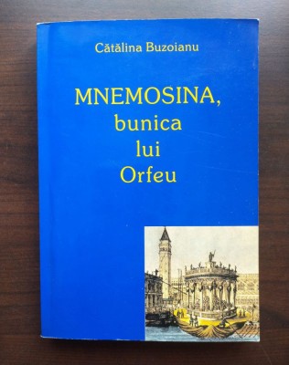 Cătălina Buzoianu - Mnemosina, bunica lui Orfeu foto