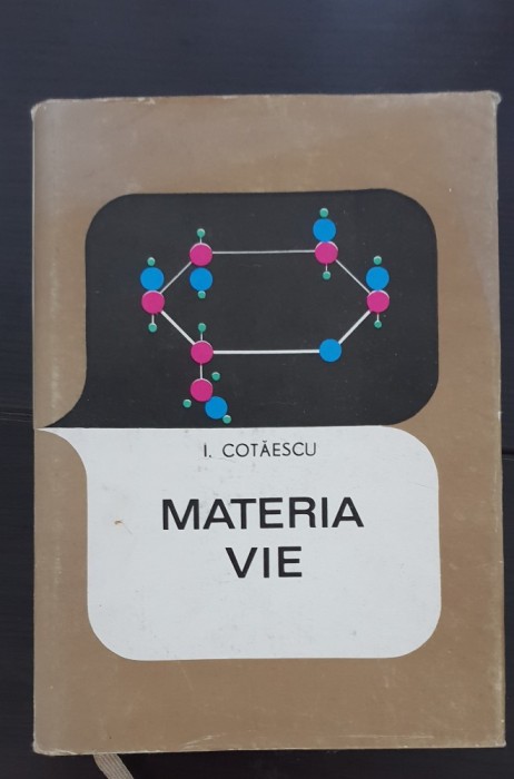 Materia vie - I. Cotăescu (1968, cartonată, supracopertă)