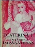 Ecaterina I din taranca in imparateasa