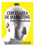 Cercetarea de marketing - Paperback brosat - Petre Datculescu - Brandbuilders