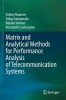 Matrix and Analytical Methods for Performance Analysis of Telecommunication Systems