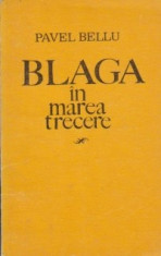 Blaga in marea trecere foto