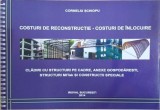 Costuri de reconstructie. Costuri de inlocuire. Cladiri cu structuri pe cadre, anexe gospodaresti, structuri MiTek si constructii speciale - Corneliu