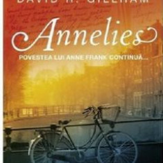 Annelies. Povestea Annei Frank Continua, David R. Gillham - Editura Corint