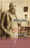 O viata de om - asa cum a fost. Volumul 3: Spre inseninare, Nicolae Iorga