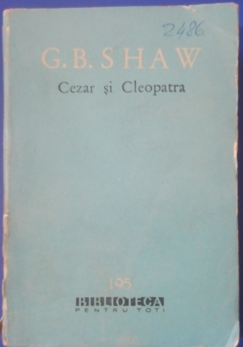 myh 48f - BPT - GB Shaw - Cezar si Cleopatra - ed 1963