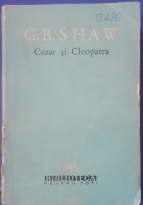 myh 48f - BPT - GB Shaw - Cezar si Cleopatra - ed 1963