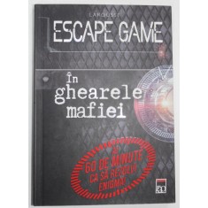 Escape game. In ghearele mafiei