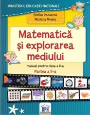 Matematica si explorarea mediului. Manual pentru clasa a II-a. Partea a II-a/Stefan Pacearca, Mariana Mogos