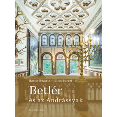 Betl&amp;eacute;r &amp;eacute;s az Andr&amp;aacute;ssyak - Basics Beatrix foto