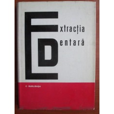 Corneliu Burlibasa - Extractia dentara (1971, editie cartonata)