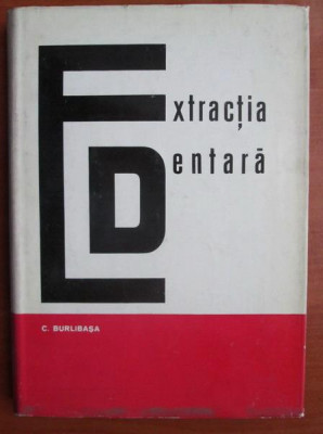 Corneliu Burlibasa - Extractia dentara (1971, editie cartonata) foto