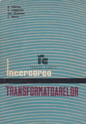 D. Cirstea - Incercarea transformatoarelor foto