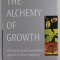 THE ALCHEMY OF GROWTH , KIKSTARTING AND SUSTAINING GROWTH IN YOUR COMPANY by MEHRDAD BAGHAI, STEPHEN COLEY and DAVID WHITE , 1999 , SUPRACOPERTA SI CO