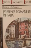 Prezente Romanesti in Italia - George Lazarescu, Editura 100+1 Gramar, 2004, Biografii, Carte in Romana