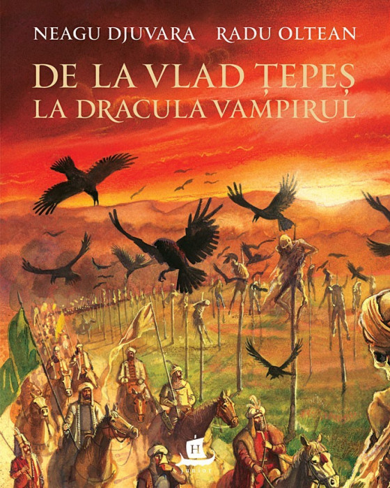 De la Vlad Tepes la Dracula Vampirul | Neagu Djuvara