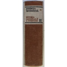 ISTORIA GENERALA A STIINTEI VOL II STIINTA MODERNA DE LA 1450 LA 1800 , 1971