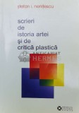 Scrieri de istoria artei de critica plastică (dedicație Adina Nanu) - 2008 - Stefan I. Nenitescu ($V74), Institutul Cultural Roman