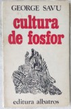 Cumpara ieftin GEORGE SAVU - CULTURA DE FOSFOR (VERSURI, editia princeps - 1982)