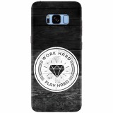Husa silicon pentru Samsung S8, Work Hard Play Hard