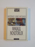 MANUALUL INCHIZITORILOR de ANTONIO LOBO ANTUNES , 2000