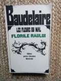 Charles Baudelaire - Les Fleurs du Mal. Florile Raului (editie bilingva)