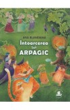 Intoarcerea lui Arpagic - Ana Blandiana