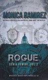 Monica Ramirez - Rogue. Moscova joaca dupa regulile ei. (Seria Gemini - Volumul