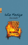 Incendii | Iulia Modiga, 2019, Cartea Romaneasca Educational