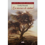 La rascruce de vanturi - Emily Bronte