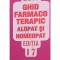 Dumitru Dobrescu - Ghid farmacoterapic alopat si homeopat, editia 17 (Editia: 2011)