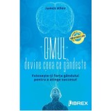 Omul devine ceea ce gandeste - James Allen
